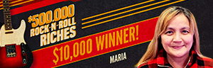 $500,000 Rock n Roll Riches Promo $10,000 Winner Maria.