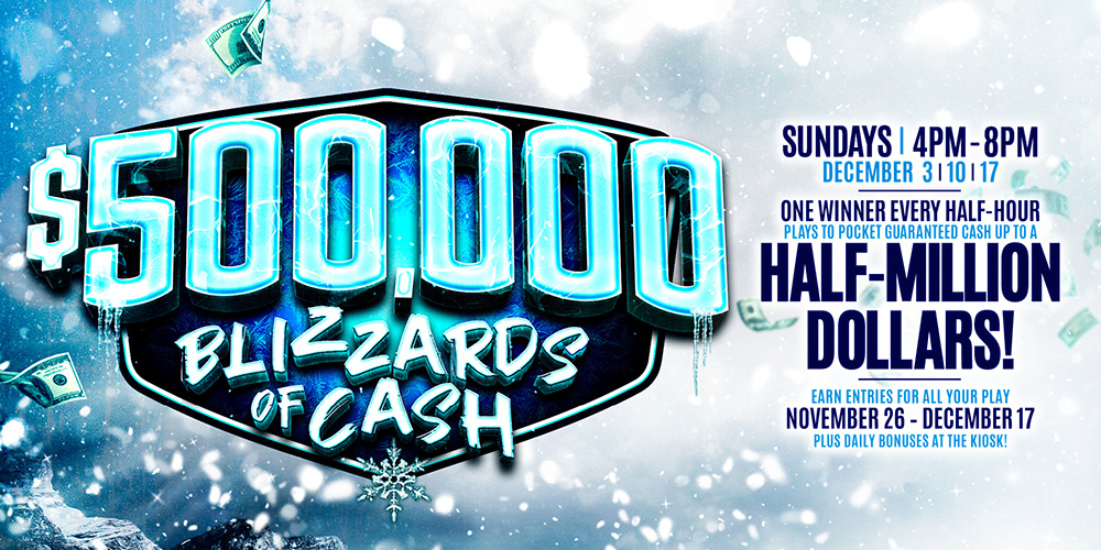 Win up to $500,000 in cold hard cash! Every 30 minutes one lucky winner will select snowflakes to reveal their prize at Quil Ceda Creek Casino!