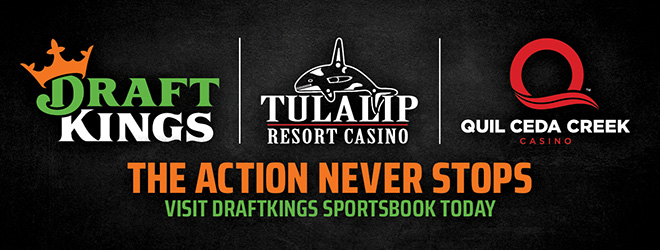 Quil Ceda Creek Casino Draftkinds Sportbook The Action Never Stops!
