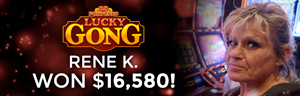 Rene K. won $16,580 playing 88 Fortunes - Lucky Gong at Quil Ceda Creek Casino!