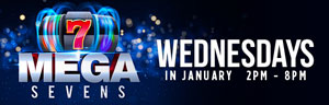 MEGA 7s Wednesdays in January at Quil Ceda Creek Casino 2PM - 8PM. Pull and win to reveal your prize up to $1,000 cash at the kiosk every Wednesday.  Earn 500 points and swipe your ONE club card at the kiosk to play. Earn up to three chances to win every Wednesday!