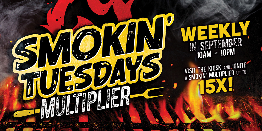 Quil Ceda Creek Casino September promotion Smokin' Tuesdays Multiplier Tuesdays in September 10AM - 10PM.  Receive a super multiplier up to 15X every Tuesday! Swipe your ONE club card at the kiosk to reveal your promo slot point multiplier.